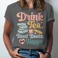 Women's Drink Tea Read Books Nerd Book Reader Book Reading Lover Unisex Jersey T-Shirt Women's Drink Tea Read Books Nerd Book Reader Book Reading Lover Unisex Jersey T-Shirt