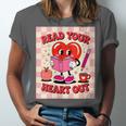 Women's Read Your Heart Out Groovy Bookish Valentine Day Women Girls Unisex Jersey T-Shirt Women's Read Your Heart Out Groovy Bookish Valentine Day Women Girls Unisex Jersey T-Shirt