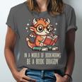 In World Of Bookworms Be Book Dragon Cute Women Kids Men Unisex Jersey T-Shirt