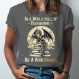 In a World Full Of Bookworms Be a Book Dragon Books Reading Unisex Jersey T-Shirt In a World Full Of Bookworms Be a Book Dragon Books Reading Unisex Jersey T-Shirt