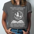 They Didn't Burn Witches Burned Women Books Feminist Women Unisex Jersey T-Shirt They Didn't Burn Witches Burned Women Books Feminist Women Unisex Jersey T-Shirt
