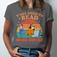 Y'All Need To Read More Books Book Lover Vintage Unisex Jersey T-Shirt