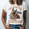 Belgian Malinois Dog Breed Life Is Better With Books And a Men Women Kids Unisex Jersey T-Shirt Belgian Malinois Dog Breed Life Is Better With Books And a Men Women Kids Unisex Jersey T-Shirt