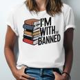 Book Lovers Im With The Banned Books For Reading Librarian Unisex Jersey T-Shirt Book Lovers Im With The Banned Books For Reading Librarian Unisex Jersey T-Shirt