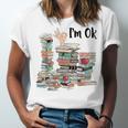 Book Lovers Bookworm Book Nerd I'm Ok Teacher School Unisex Jersey T-Shirt Book Lovers Bookworm Book Nerd I'm Ok Teacher School Unisex Jersey T-Shirt