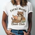 Bookish Feral Moms Book Club Raccoon Mother's Day Bookworm Unisex Jersey T-Shirt