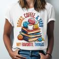 Books Coffee & Yarn Lover My Favorite Things Unisex Jersey T-Shirt