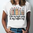I Like My Books Spicy & My Coffee Icy Lover Bookworm Premium Unisex Jersey T-Shirt