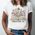 Chapter 60 60th Birthday Floral Open Book With Flowers Unisex Jersey T-Shirt Chapter 60 60th Birthday Floral Open Book With Flowers Unisex Jersey T-Shirt