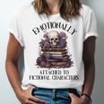 Dark Romance Book Emotionally Attached Fictional Characters Unisex Jersey T-Shirt