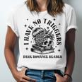 Dark Romance Merch Spicy Book Lover No Triggers Warning Unisex Jersey T-Shirt