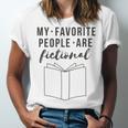 My Favorite People Are Fictional Book Reader Lover Unisex Jersey T-Shirt My Favorite People Are Fictional Book Reader Lover Unisex Jersey T-Shirt