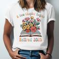 Floral Book Officially Retired 2025 A New Chapter Begins Unisex Jersey T-Shirt Floral Book Officially Retired 2025 A New Chapter Begins Unisex Jersey T-Shirt