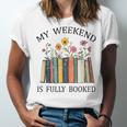 My Weekend Is Fully Booked Cozy Bookish Unisex Jersey T-Shirt My Weekend Is Fully Booked Cozy Bookish Unisex Jersey T-Shirt