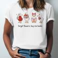 Goose Forget Flowers Buy Me Books Unisex Jersey T-Shirt