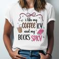 Iced Coffee & Reading Smut Books Girly Spicy Novels Unisex Jersey T-Shirt Iced Coffee & Reading Smut Books Girly Spicy Novels Unisex Jersey T-Shirt