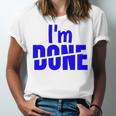 I'm Done Sarcastic Introvert Introversion Unisex Jersey T-Shirt