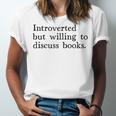 Introverted But Willing To Discuss Books Unisex Jersey T-Shirt Introverted But Willing To Discuss Books Unisex Jersey T-Shirt