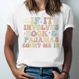 If It Involves Books And Pajamas Count Me In Reading Books Unisex Jersey T-Shirt If It Involves Books And Pajamas Count Me In Reading Books Unisex Jersey T-Shirt