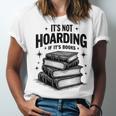 It's Not Hoarding If It's Books Book Lover Readers Unisex Jersey T-Shirt It's Not Hoarding If It's Books Book Lover Readers Unisex Jersey T-Shirt