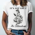 It's Not Smut It's Literature Smut Book Reader Unisex Jersey T-Shirt