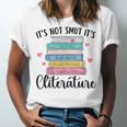 It's Not Smut It's Literature Dark Romance Smutt Book Lover Unisex Jersey T-Shirt