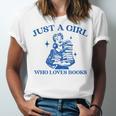 Just a Girl Who Loves Books Book Lover Bookish Unisex Jersey T-Shirt Just a Girl Who Loves Books Book Lover Bookish Unisex Jersey T-Shirt