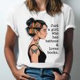Just a Girl Who Has Tattoos And Love Books Tattooed Inked Unisex Jersey T-Shirt