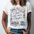 Just One More Chapter Book Lover Reading Quote Unisex Jersey T-Shirt Just One More Chapter Book Lover Reading Quote Unisex Jersey T-Shirt