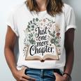Just One More Chapter Bookish Book Reading Botanical Unisex Jersey T-Shirt Just One More Chapter Bookish Book Reading Botanical Unisex Jersey T-Shirt