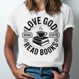 Love God Drink Coffee Read Books Christian Book Lover Unisex Jersey T-Shirt