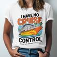 I Have No Cruise Trip Control They Book Themselves Unisex Jersey T-Shirt I Have No Cruise Trip Control They Book Themselves Unisex Jersey T-Shirt