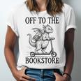 Off To The Bookstore Reading Bookworm Unisex Jersey T-Shirt Off To The Bookstore Reading Bookworm Unisex Jersey T-Shirt