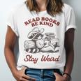 Read Books Be Kind Stay Weird Bookish Cowboy Reading Raccoon Unisex Jersey T-Shirt Read Books Be Kind Stay Weird Bookish Cowboy Reading Raccoon Unisex Jersey T-Shirt