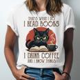 i Read Books And i Know Things Cat Reading Coffee Unisex Jersey T-Shirt i Read Books And i Know Things Cat Reading Coffee Unisex Jersey T-Shirt