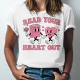 Read You Heart Out Reading Teacher Valentines Day Book Lover Unisex Jersey T-Shirt