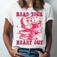 Read Your Heart Out Valentines Day Book Lover Bookish Teach Unisex Jersey T-Shirt
