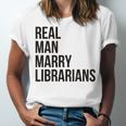 Real Men Marry Librarians – Book Lover Husband Unisex Jersey T-Shirt Real Men Marry Librarians – Book Lover Husband Unisex Jersey T-Shirt