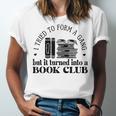 Retro I Tried To Form A Gang But It Turned Into A Book Club Unisex Jersey T-Shirt Retro I Tried To Form A Gang But It Turned Into A Book Club Unisex Jersey T-Shirt