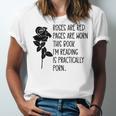 Roses Are Red Pages Are Worn Spicy Book Reading Smut Reader Unisex Jersey T-Shirt Roses Are Red Pages Are Worn Spicy Book Reading Smut Reader Unisex Jersey T-Shirt