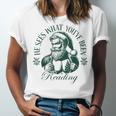 He Sees What You'Ve Been Reading Bookish Christmas Unisex Jersey T-Shirt He Sees What You'Ve Been Reading Bookish Christmas Unisex Jersey T-Shirt
