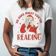 He Sees What You'Ve Been Reading Santa Book Unisex Jersey T-Shirt