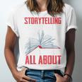 Storytelling Is What Life Is All About Book Unisex Jersey T-Shirt