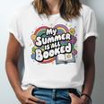 My Summer Is All Booked Book Reading Summer Reading For Men Women Unisex Jersey T-Shirt My Summer Is All Booked Book Reading Summer Reading For Men Women Unisex Jersey T-Shirt