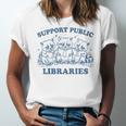 Support Your Local Library Read Banned Books Librarian Unisex Jersey T-Shirt Support Your Local Library Read Banned Books Librarian Unisex Jersey T-Shirt