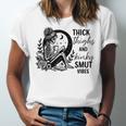 Thick Thighs And Kinky Smut Vibes Spicy Book Lovers Unisex Jersey T-Shirt