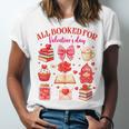 Valentines Reading Book Lover All Booked For Valentine's Day Unisex Jersey T-Shirt