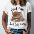 Vintage Fantasy Romance Lover Good Girls Read Dirty Books Unisex Jersey T-Shirt