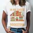 If You Walk A Mile In My Shoes You'Ll End Up At Bookstore Unisex Jersey T-Shirt