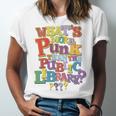 Whats More Punk Than The Public LibraryShirt Book Lover Unisex Jersey T-Shirt Whats More Punk Than The Public LibraryShirt Book Lover Unisex Jersey T-Shirt